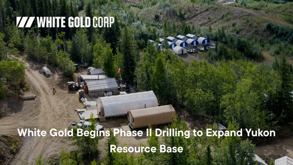 White Gold Corp. Begins Phase II Drilling to Expand Yukon Resource Base